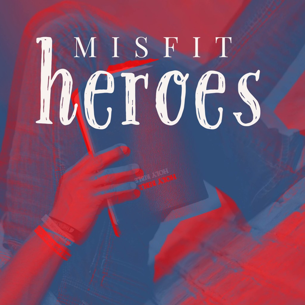podcast cover - misfit heroes